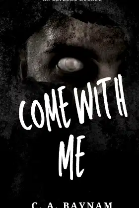 Come With Me - An Extreme Novella Horror & Gore poster