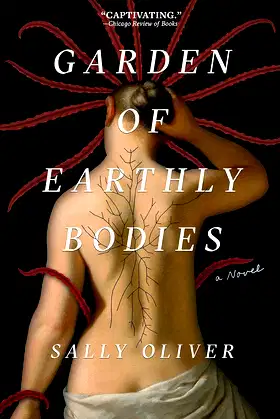 Garden of Earthly Bodies: A Novel poster
