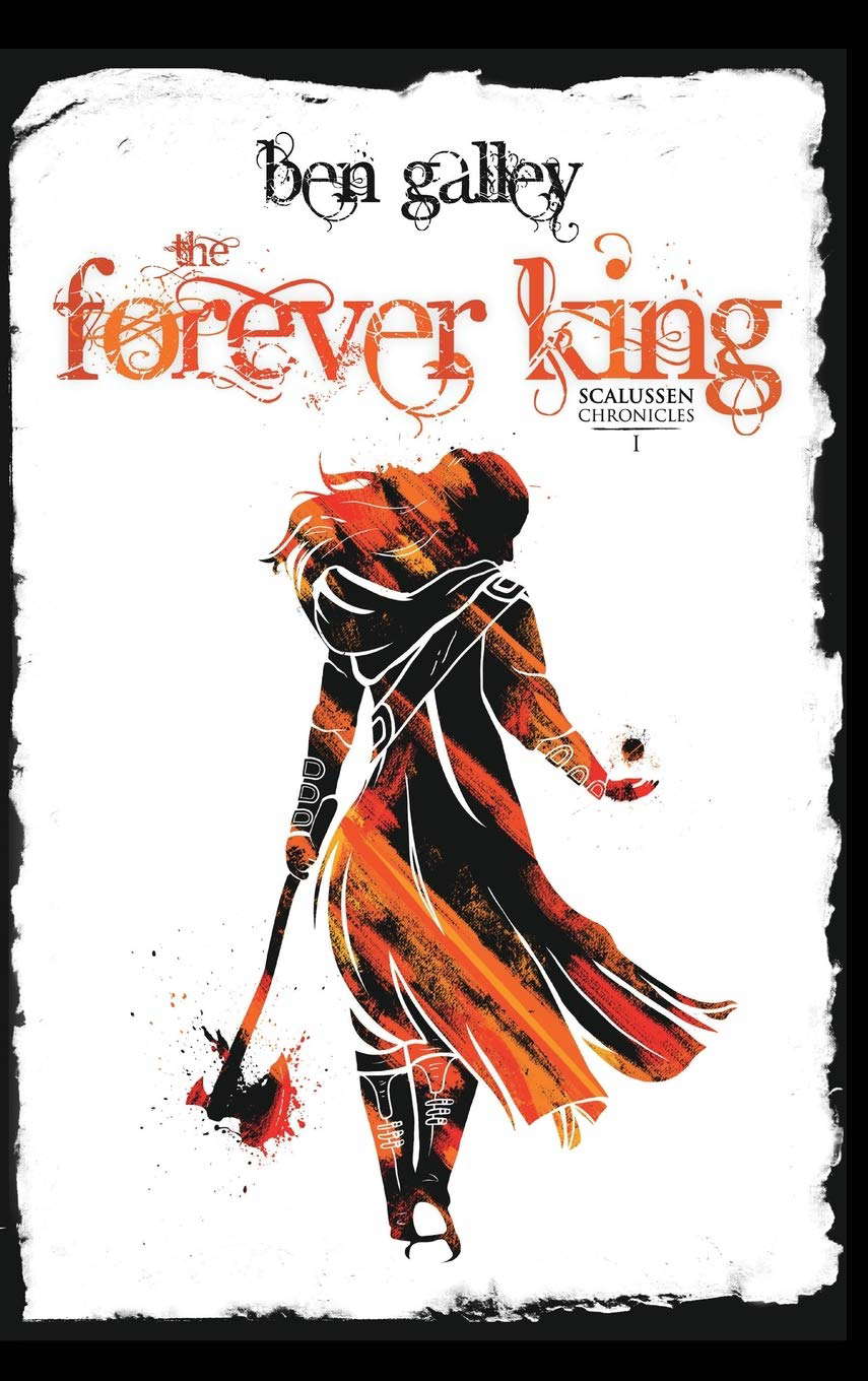 The Forever King: Scalussen Chronicles 1 (The Scalussen Chronicles) poster