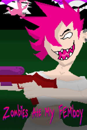 Zombies Ate My Femboy poster