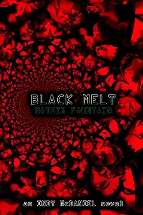 Black Melt: Mother Fountain poster