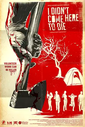 I Didn't Come Here to Die poster