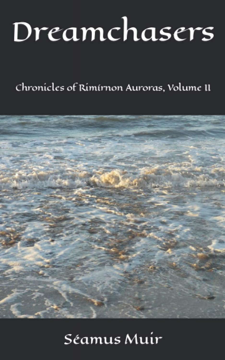 Dreamchasers: Chronicles of Rimírnon Auroras, Volume II poster