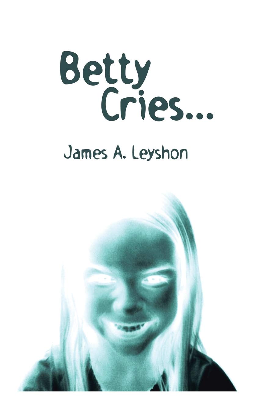 Betty Cries: A Jake St. Johns Novel poster