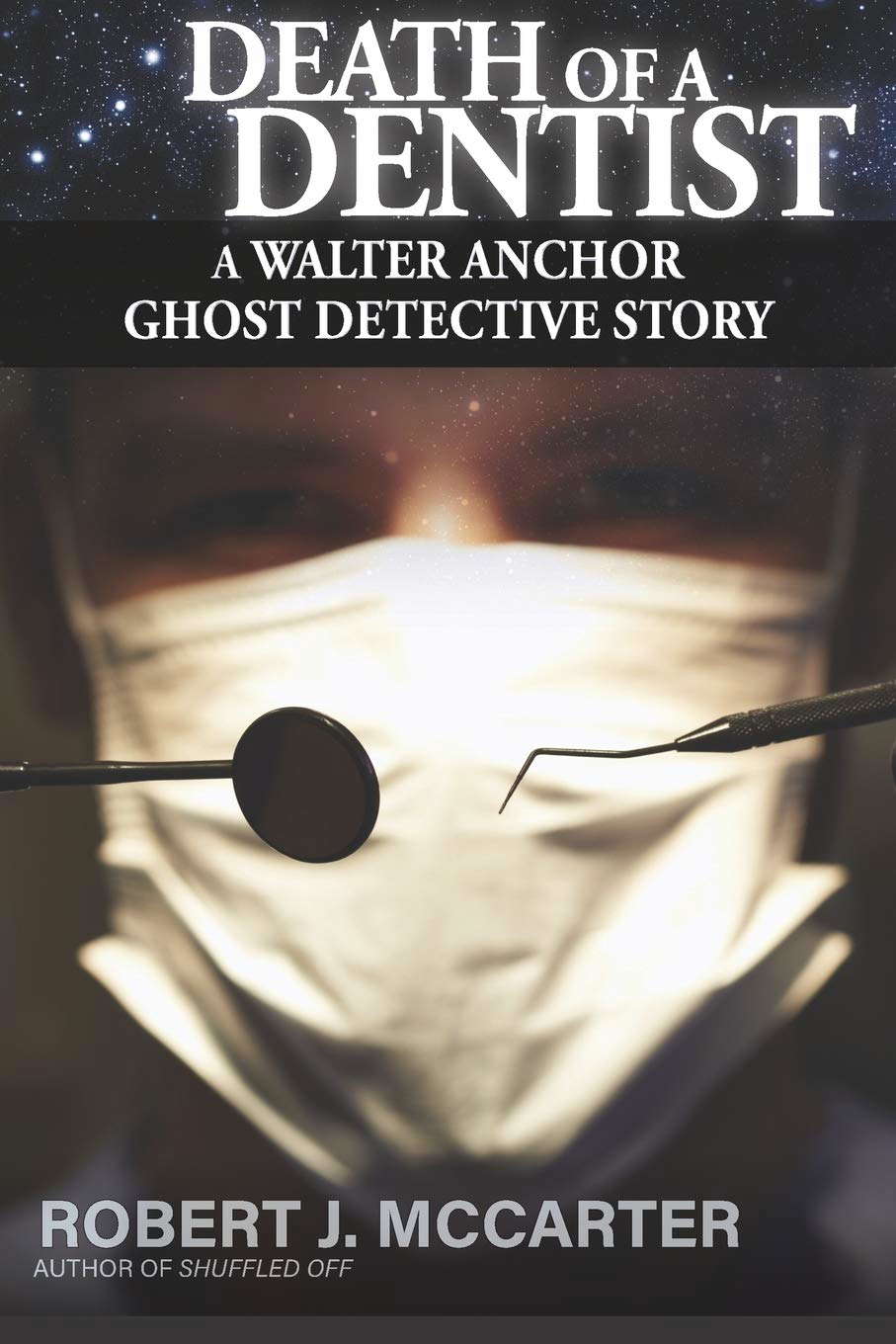 Death of a Dentist (A Walter Anchor Ghost Detective Story) poster