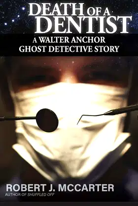 Death of a Dentist (A Walter Anchor Ghost Detective Story) poster