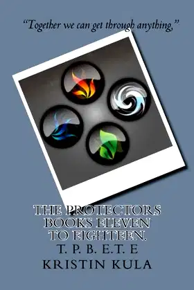 The Protectors Books Eleven To Eighteen.: T. P. B. E.T. E poster