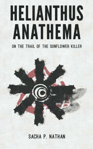 Helianthus Anathema: On the Trail of The Sunflower Killer poster