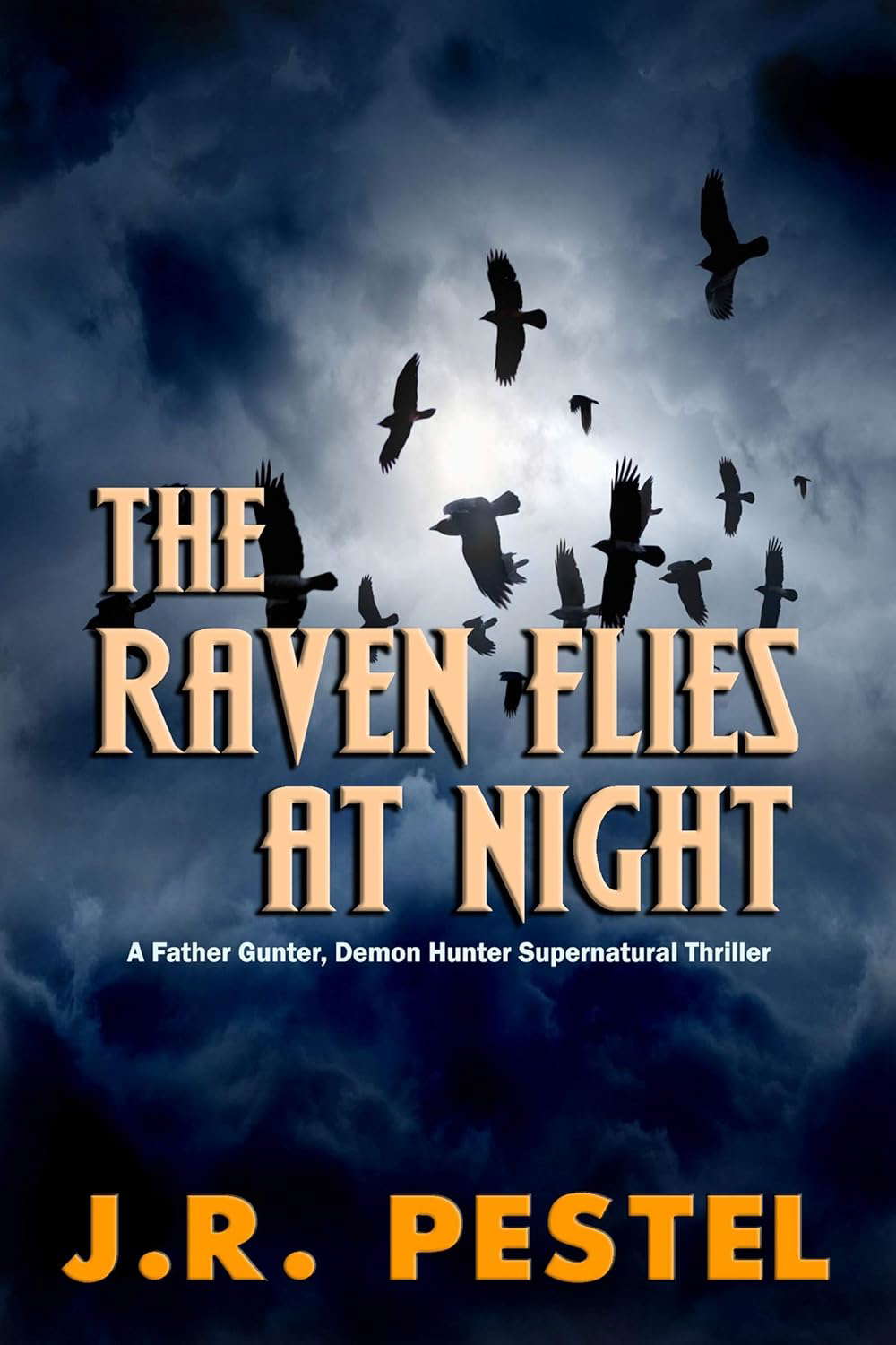 The Raven Flies at Night (Father Gunter, Demon Hunter Book 2) poster