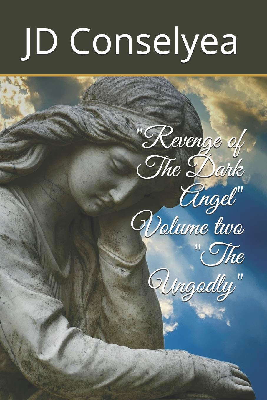 "Revenge of The Dark Angel" Volume two "The Ungodly" poster