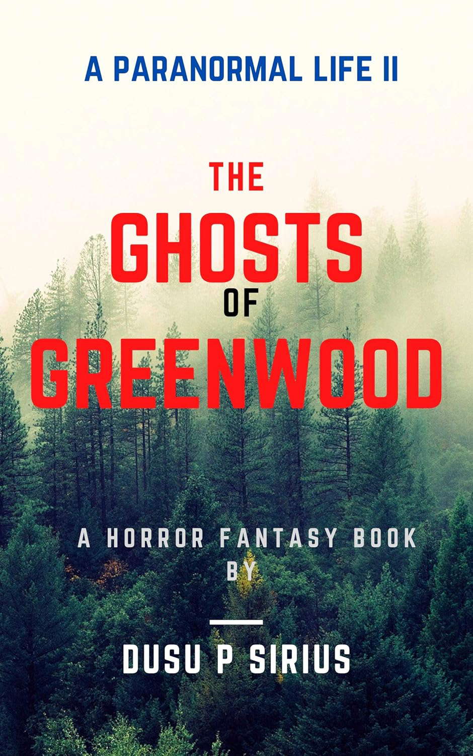 A Paranormal Life II: Ghosts of Greenwood poster