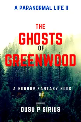 A Paranormal Life II: Ghosts of Greenwood poster