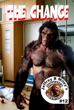 Sasquatch 12: The Change (Sasquatch Adventures) poster