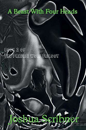 A Beast with Four Heads: Book 2 of the Prairie Wolf Trilogy: poster