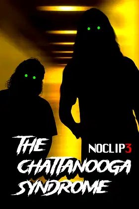 The Chattanooga Syndrome - NOCLIP 3 poster
