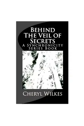 Behind The Veil of Secrets (The Synchronicity Series Book 1) poster