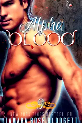 Alpha Blood: (The Blood Series Vampire / Shifter Romance Thriller Book 9) poster