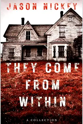 They Come From Within: A Collection poster