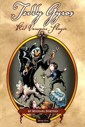 Teddy Gyros: Kid Vampire Slayer: Book One: It Begins poster