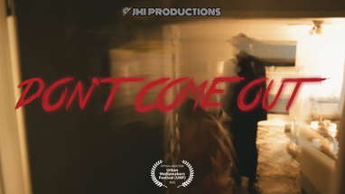 DON'T COME OUT | HORROR SHORT FILM (JMI PRODUCTIONS) poster