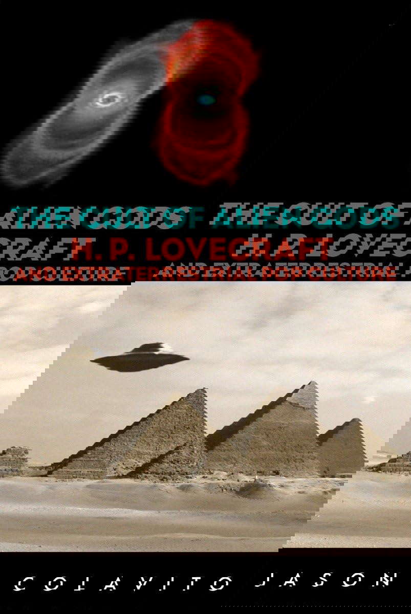 The Cult of Alien Gods: H.P. Lovecraft And Extraterrestrial Pop Culture poster
