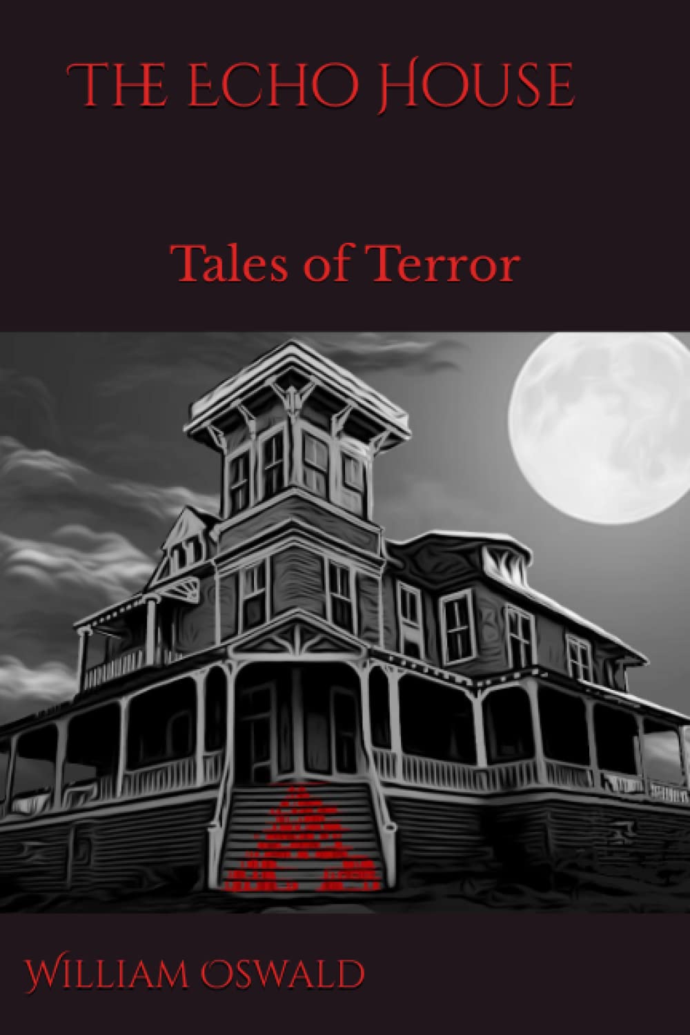The Echo House: Tales of Terror poster