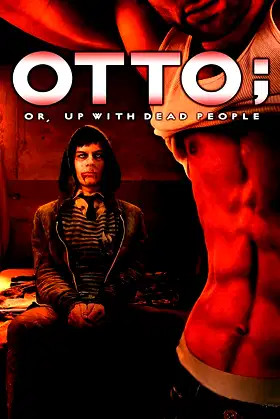 Otto; or, Up with Dead People poster