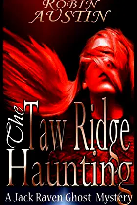 The Taw Ridge Haunting (Jack Raven Ghost Mystery) poster