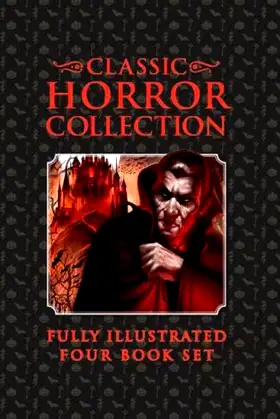Classic Horror Collection Fully Illustrated Four Book Set poster