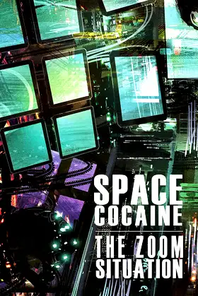 The Zoom Situation (Space Cocaine Book 2) poster