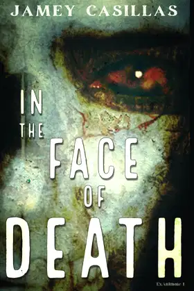 In the Face of Death (The Exanimate Series) poster