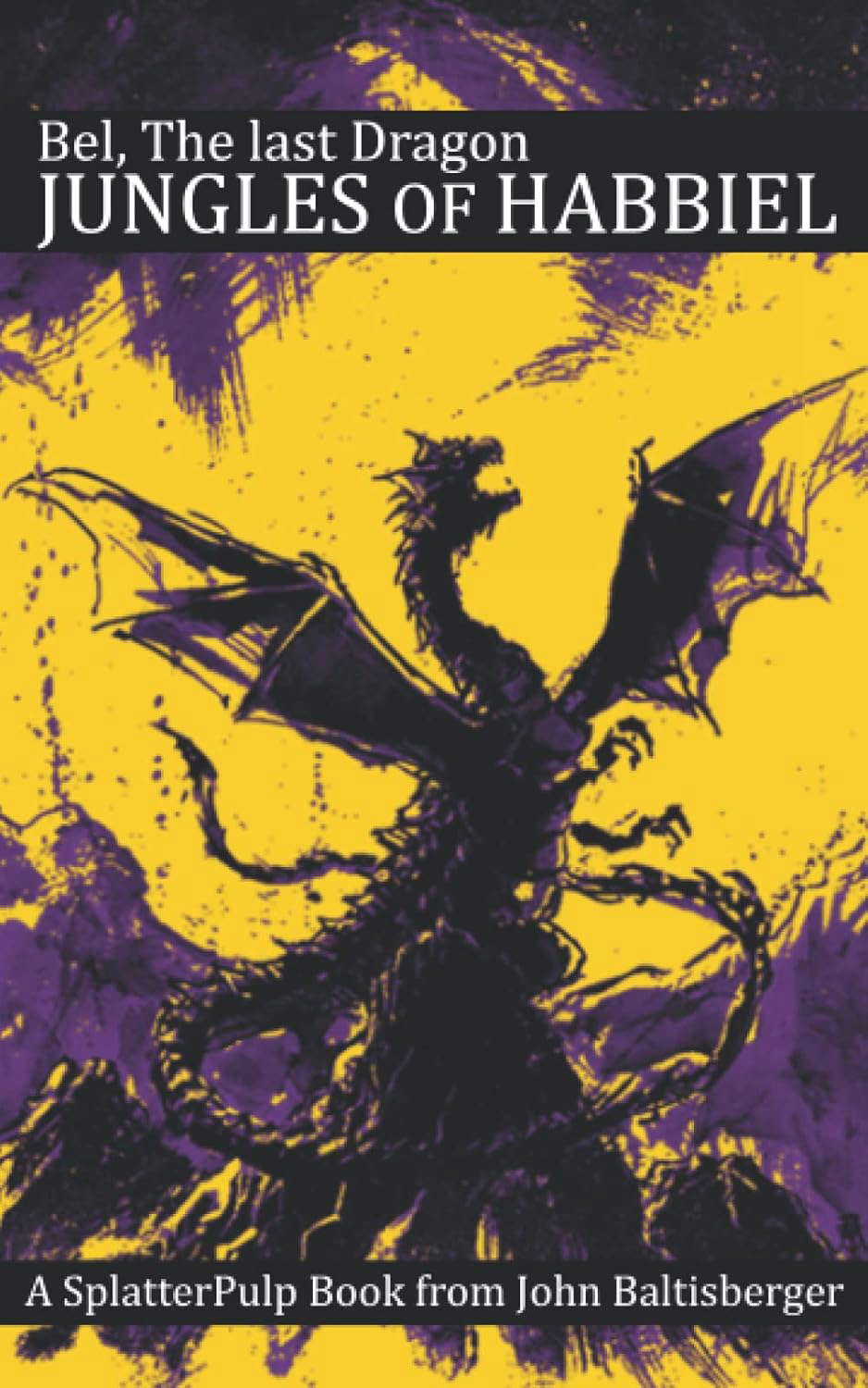 Bel, The Last Dragon: Jungles of Habbiel (SplatterPulp) poster