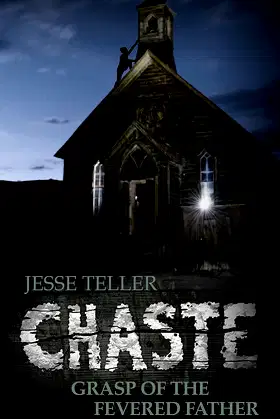 Chaste: Grasp of the Fevered Father poster