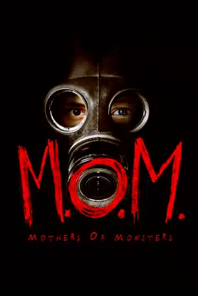 M.O.M. Mothers of Monsters poster