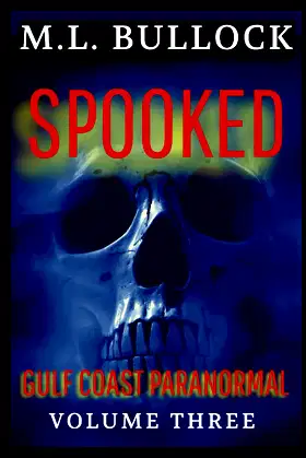 Spooked (Gulf Coast Paranormal Trilogy) poster