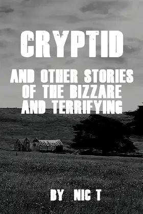 Cryptid: & Other Stories Of The Bizzare & Terrifying poster