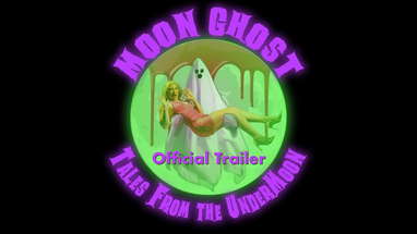 MOON GHOST: TALES FROM THE UNDERMOON - Official Trailer poster