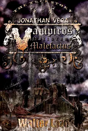 The True Story of Jonathan Vera (Vampiros Nocturnos Malefactus) poster