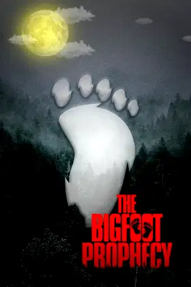 The Bigfoot Prophecy poster