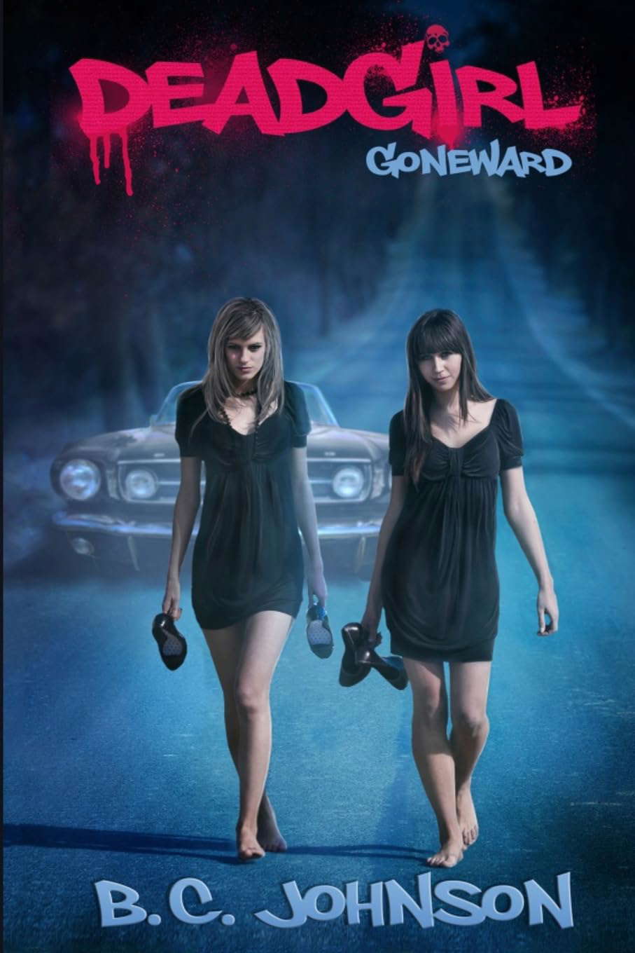 Deadgirl: Goneward (Deadgirl Saga) poster