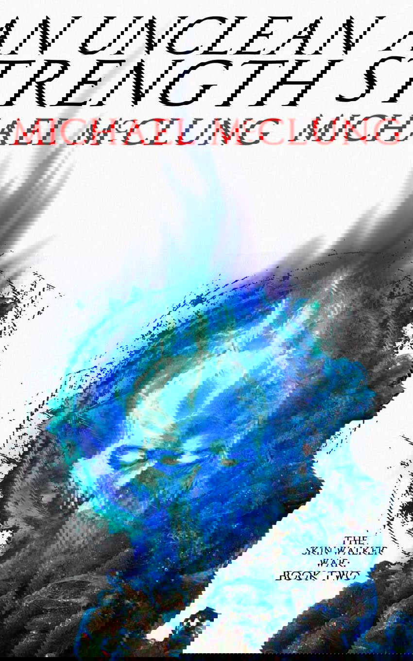 An Unclean Strength (The Skin Walker War) poster