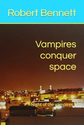 Vampires conquer space: Night of the vampires 5 poster