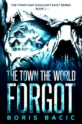 The Town The World Forgot (The Town That Shouldn't Exist) poster