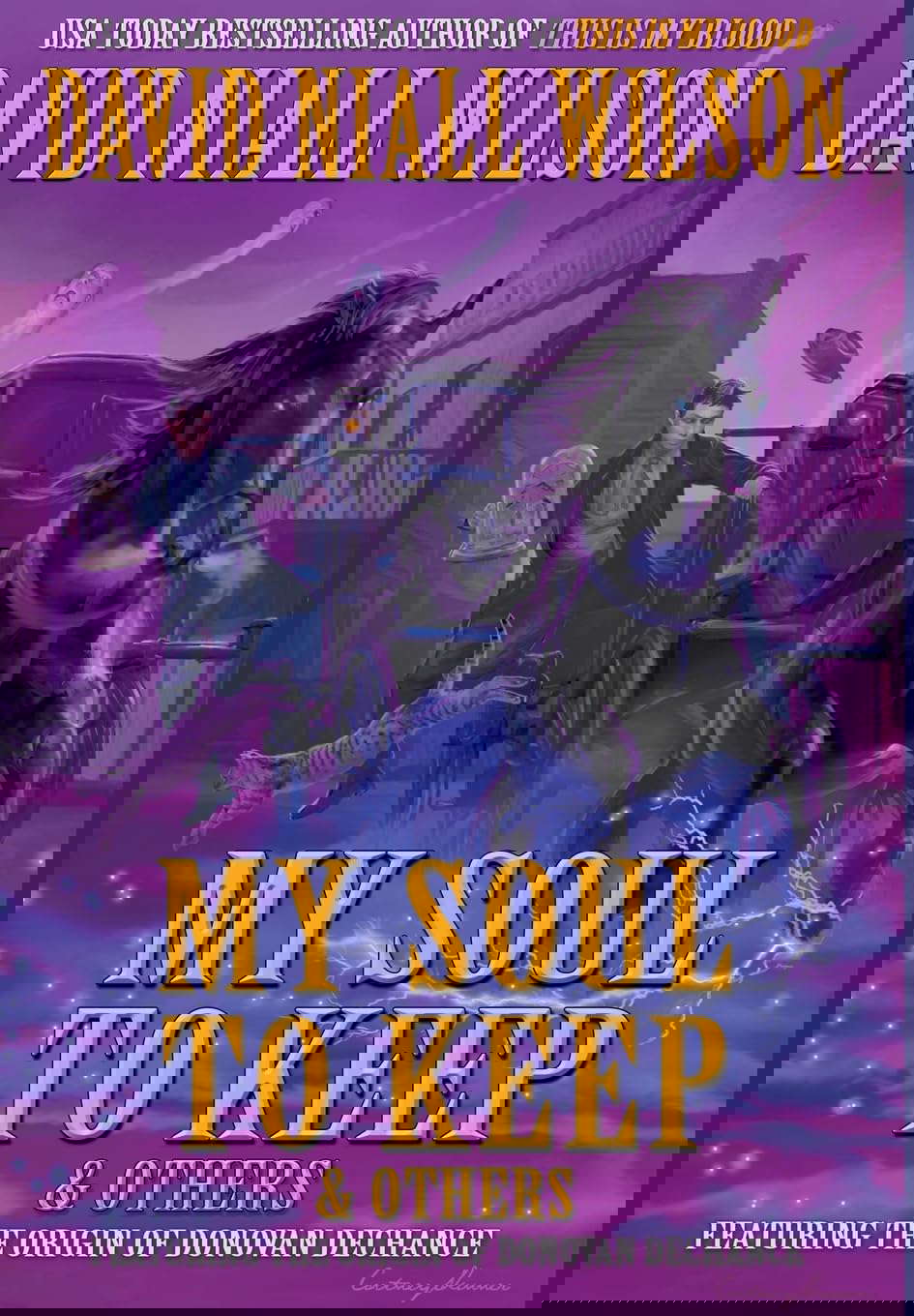 My Soul to Keep & Others: Three Novellas (Dechance Chronicles) poster