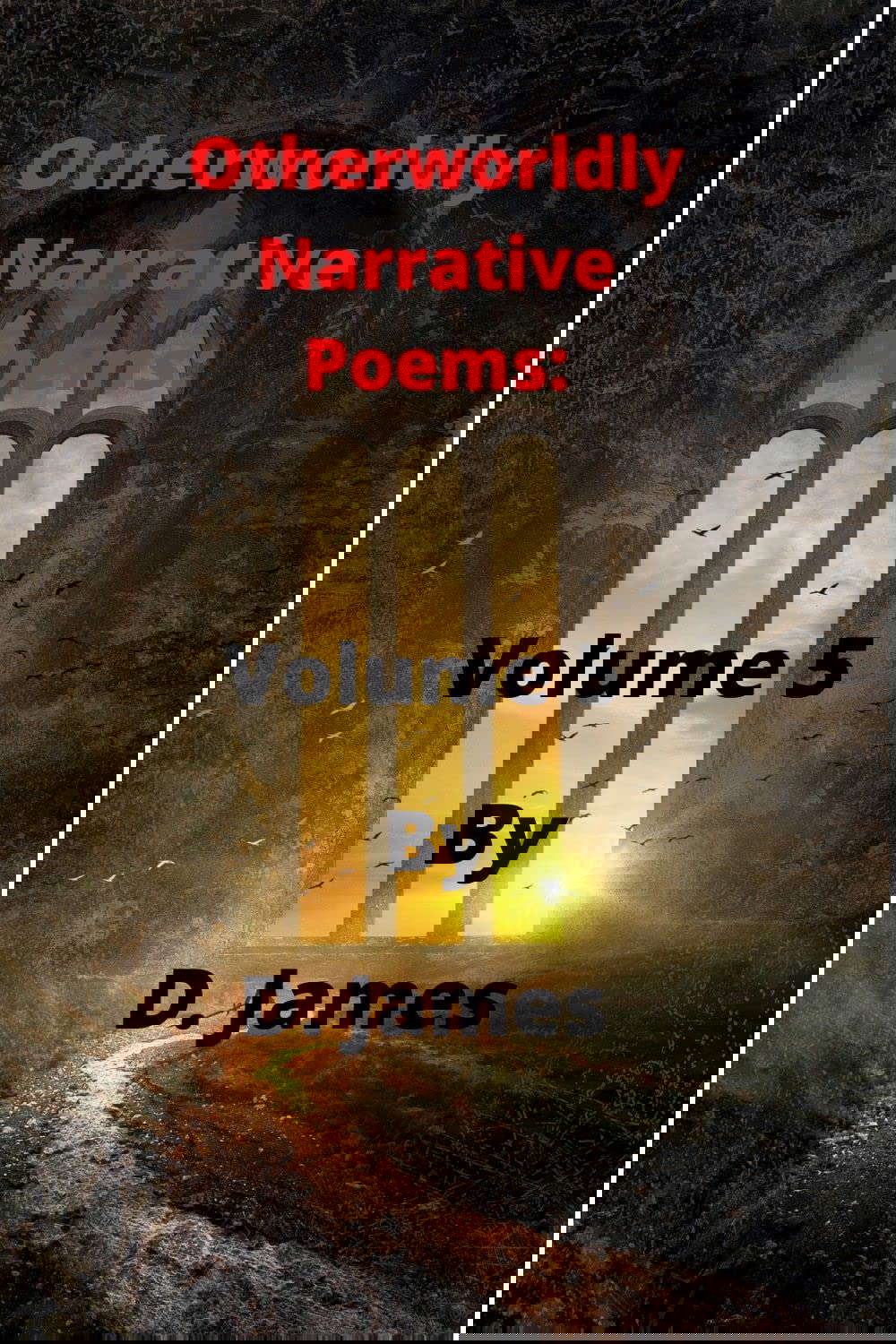 Otherworldly Narrative Poems: Volume 5 poster