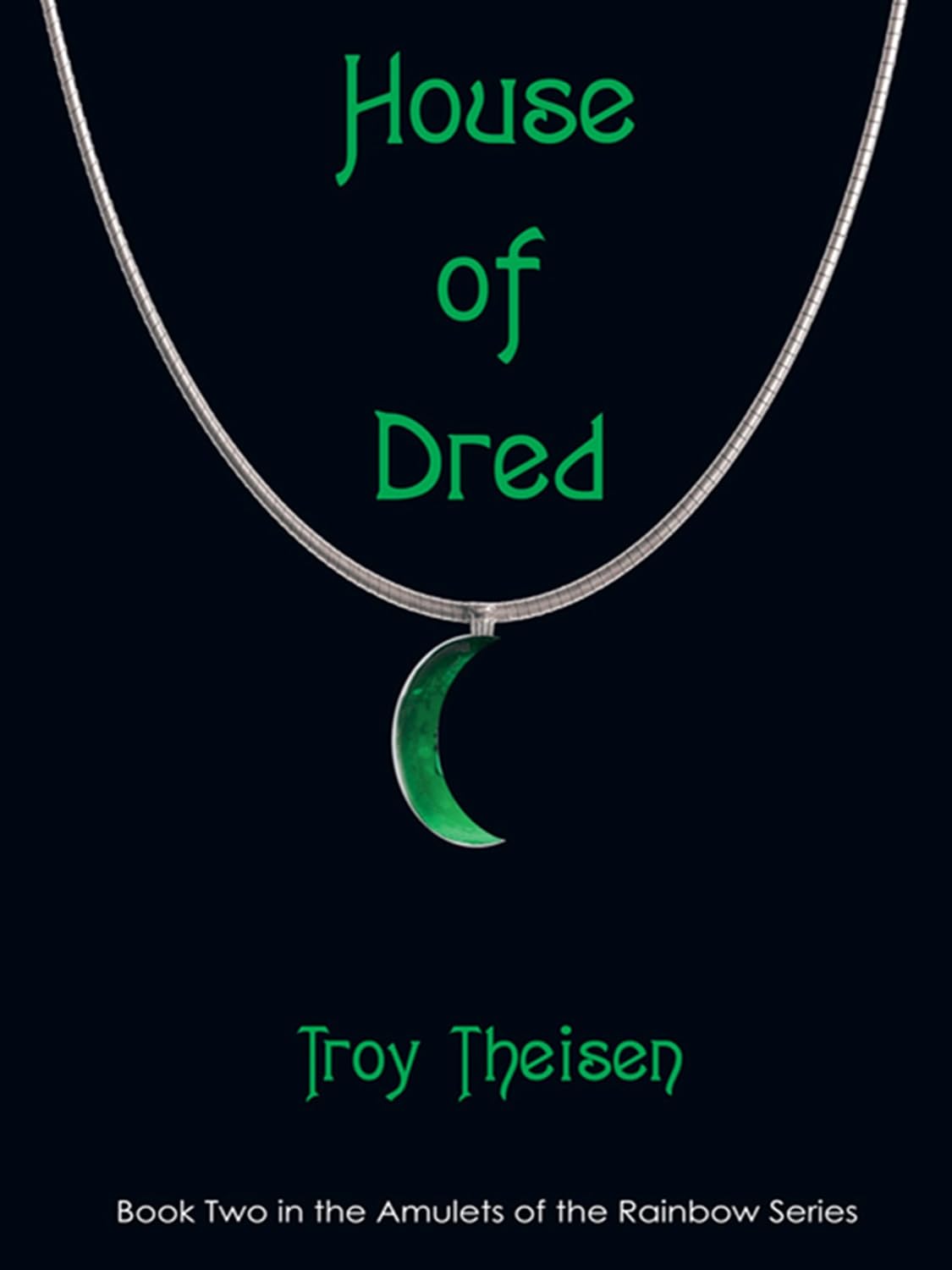 House of Dred: Book Two in the Amulets of the Rainbow Series poster