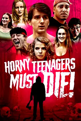 Horny Teenagers Must Die! poster