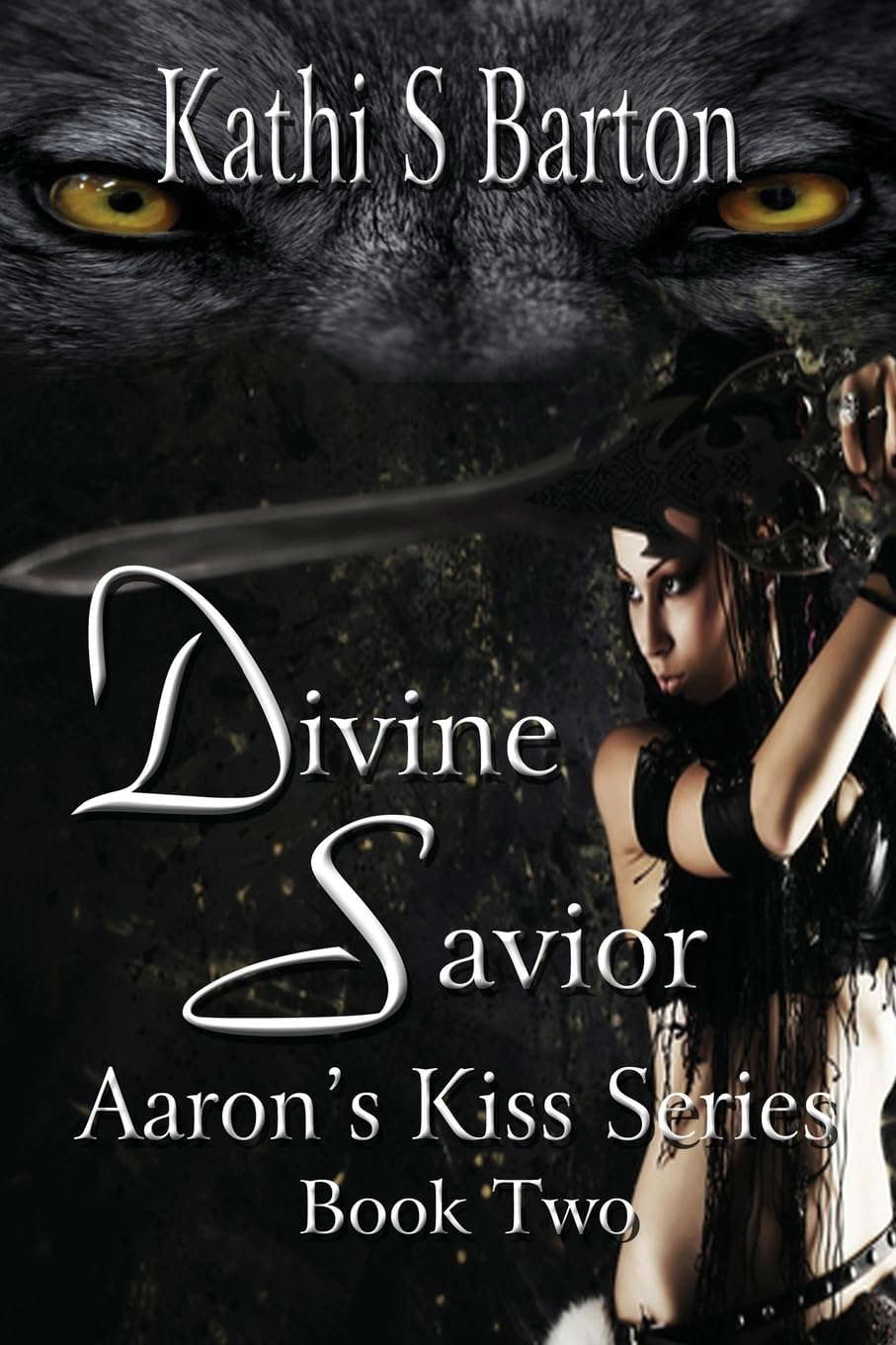 Divine Savior: Aaron's Kiss Series Book Two poster