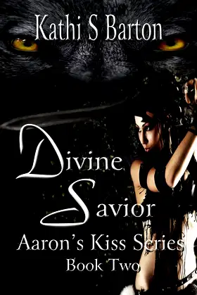 Divine Savior: Aaron's Kiss Series Book Two poster