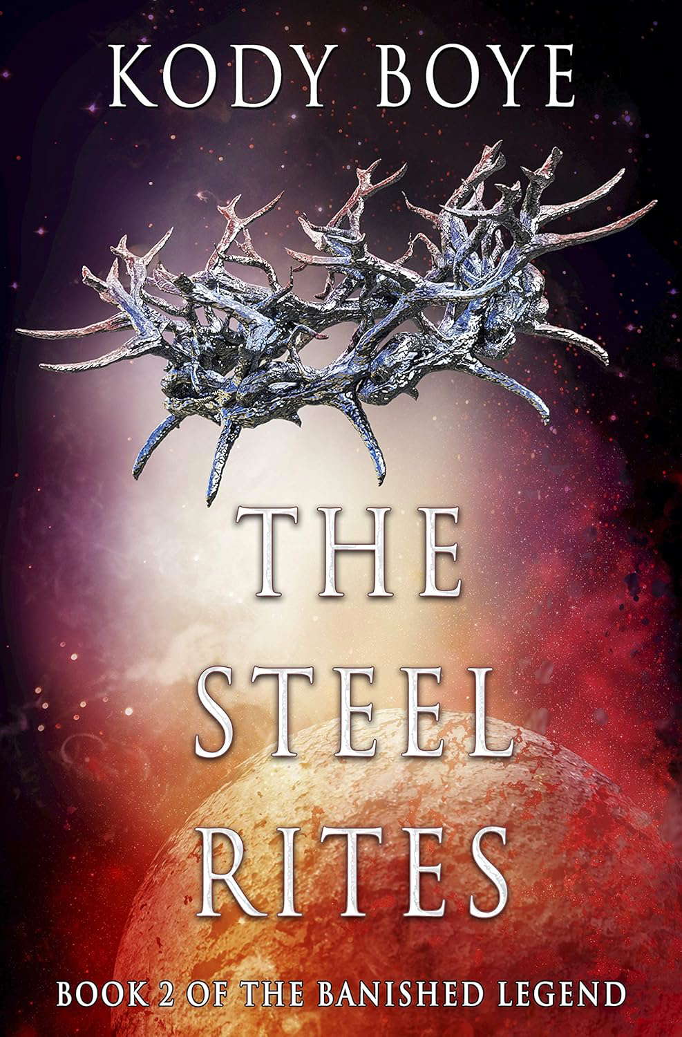 The Steel Rites (The Banished Legend Book 2) poster